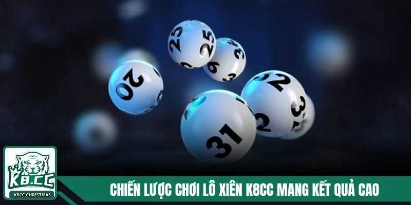 Lô Xiên K8CC - Chiến Lược Mang Nhiều Thưởng Khủng Về Tay 4 Chiến lược chơi lô xiên K8CC mang kết quả cao