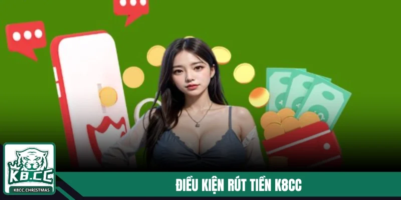 Rút Tiền K8CC Nhanh Gọn Chỉ 3 Bước Về Tài Khoản Ngân Hàng 1 Yêu cầu khi đổi thưởng tại K8CC