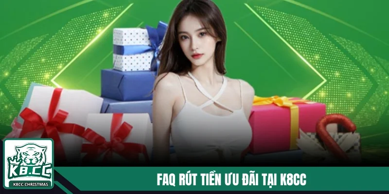 Rút Tiền K8CC Nhanh Gọn Chỉ 3 Bước Về Tài Khoản Ngân Hàng 5 Rút tiền ưu đãi dễ dàng
