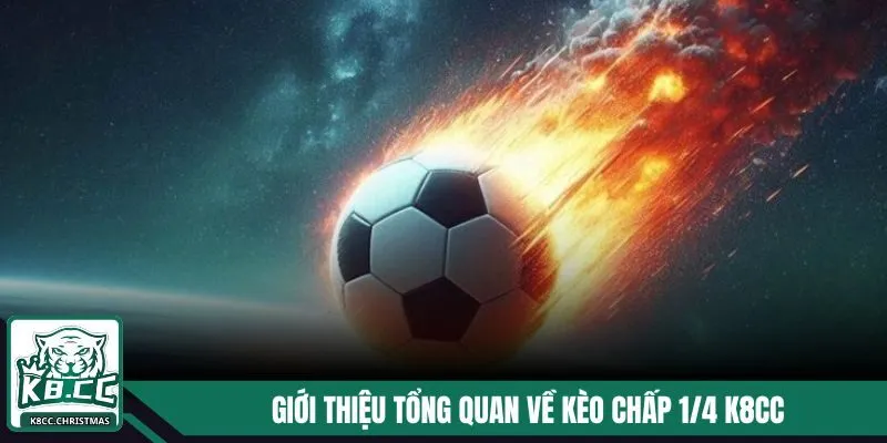 Kèo Chấp 1/4 K8CC Hướng Dẫn Chơi Chi Tiết Cho Người Mới 2 Tổng quan về cược kèo chấp 1/4 K8CC đổi thưởng