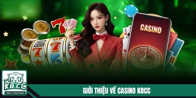 Giới thiệu về Casino K8CC