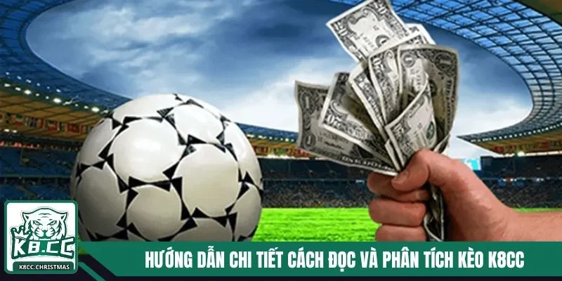 Kèo Trên Kèo Dưới K8CC - Cập Nhật Nhanh, Đặt Cược Chuẩn 3 Hướng dẫn chi tiết cách đọc và phân tích kèo K8CC