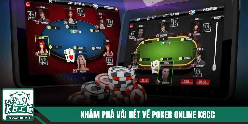 Tổng quan sơ lược về game Poker trực tuyến K8CC
