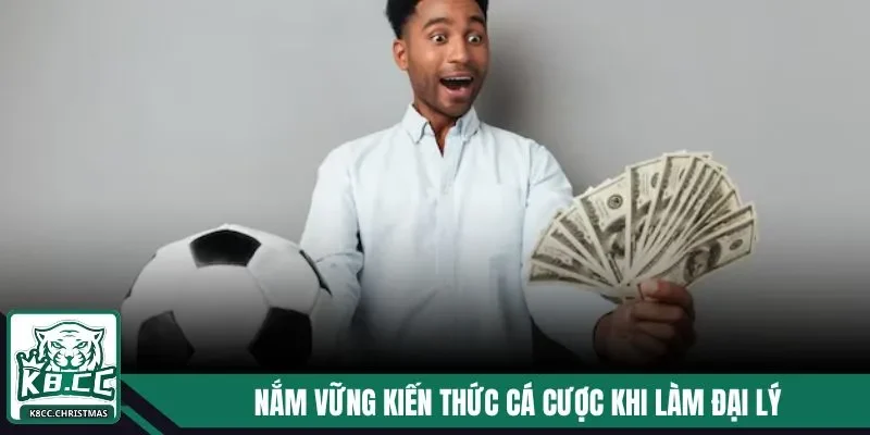 Đại Lý K8CC 2025 - Cơ Hội Làm Giàu Hấp Dẫn Không Giới Hạn 4 Nắm vững kiến thức cá cược khi làm đại lý