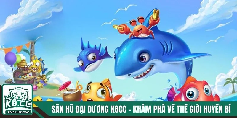 Săn hũ đại dương K8CC