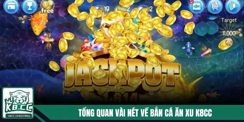 Bắn Cá Ăn Xu K8CC Cơ Hội Nhận Xu Thưởng Liên Tục 2 Khái quát sơ lược về săn cá ăn xu tại K8CC