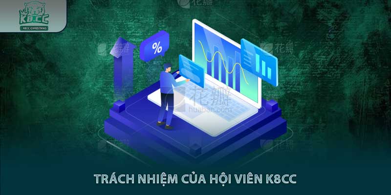 Miễn Trừ Trách Nhiệm K8CC – Cẩm Nang An Toàn Cho Người Chơi Cá Cược 3 Trách nhiệm của hội viên k8cc